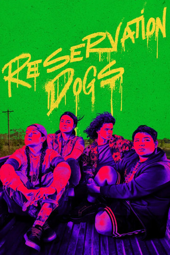 Reservation dogs usa bl - reservation,